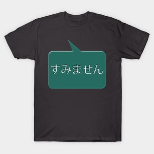 Sumimasen T-Shirt